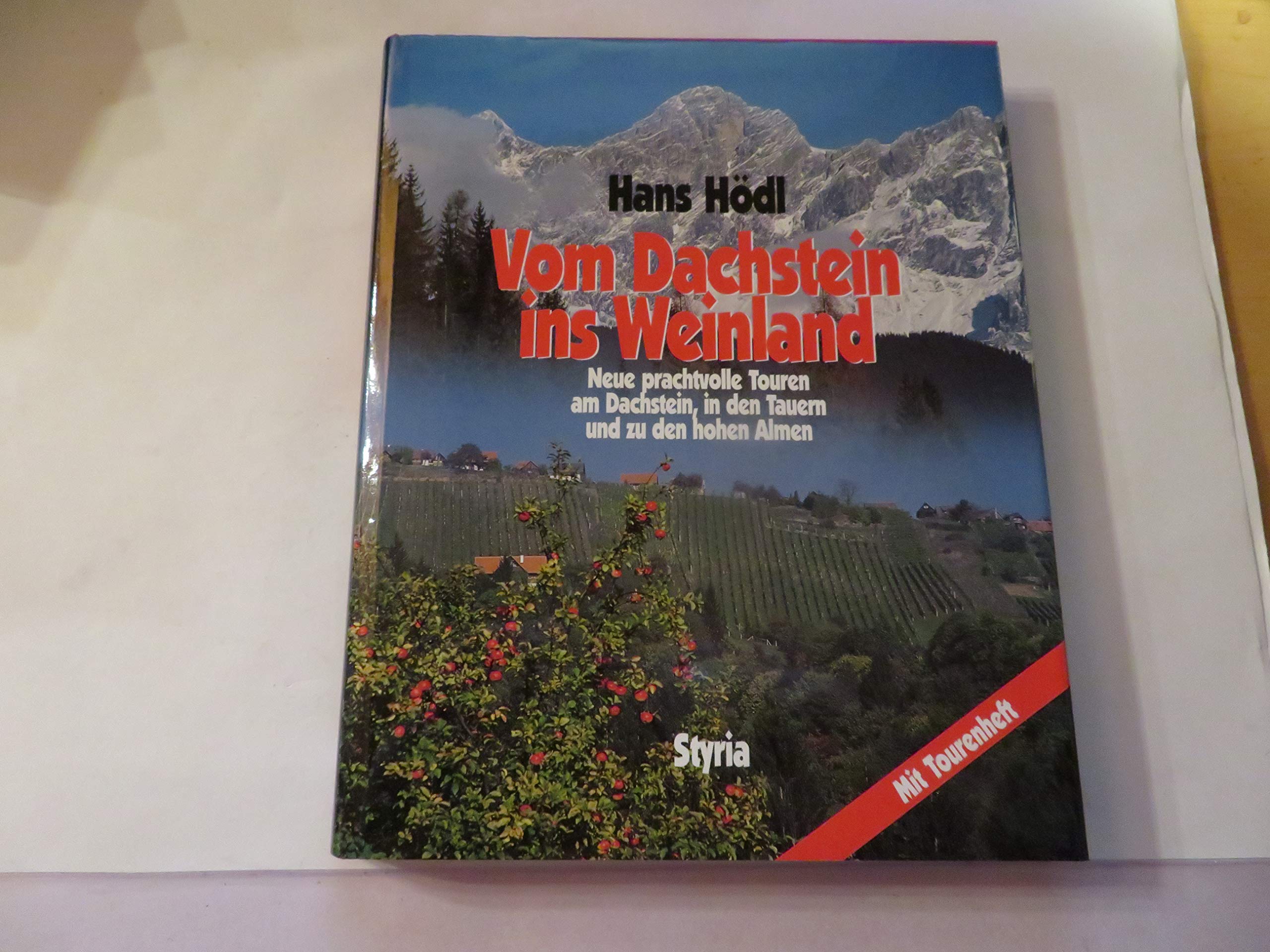 Vom Dachstein ins Weinland Travel Books
