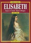 Elisabeth, Engl. Ed.:Empress of Austria, Queen of Hungary Politics & Society