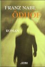 Ödhof: Bilder aus den Kreisen der Familie Arlet. Roman Fiction