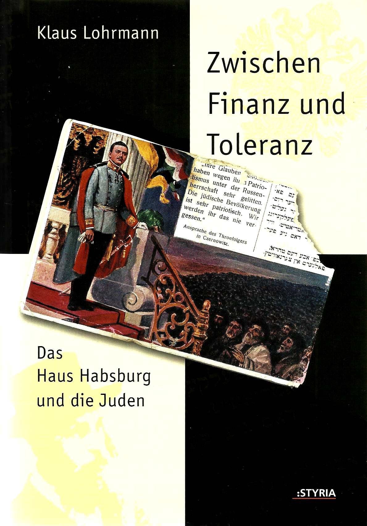 Zwischen Finanz und Toleranz. Das Haus Habsburg und die Juden Politics & History