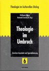 Theologie im Umbruch. Zwischen Ganzheit und Spezialisierung Religion & Esotericism