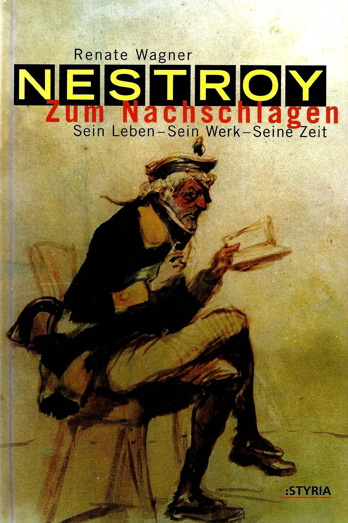 Nestroy zum Nachschlagen. Sein Leben - Sein Werk - Seine Zeit Professional & Reference Books