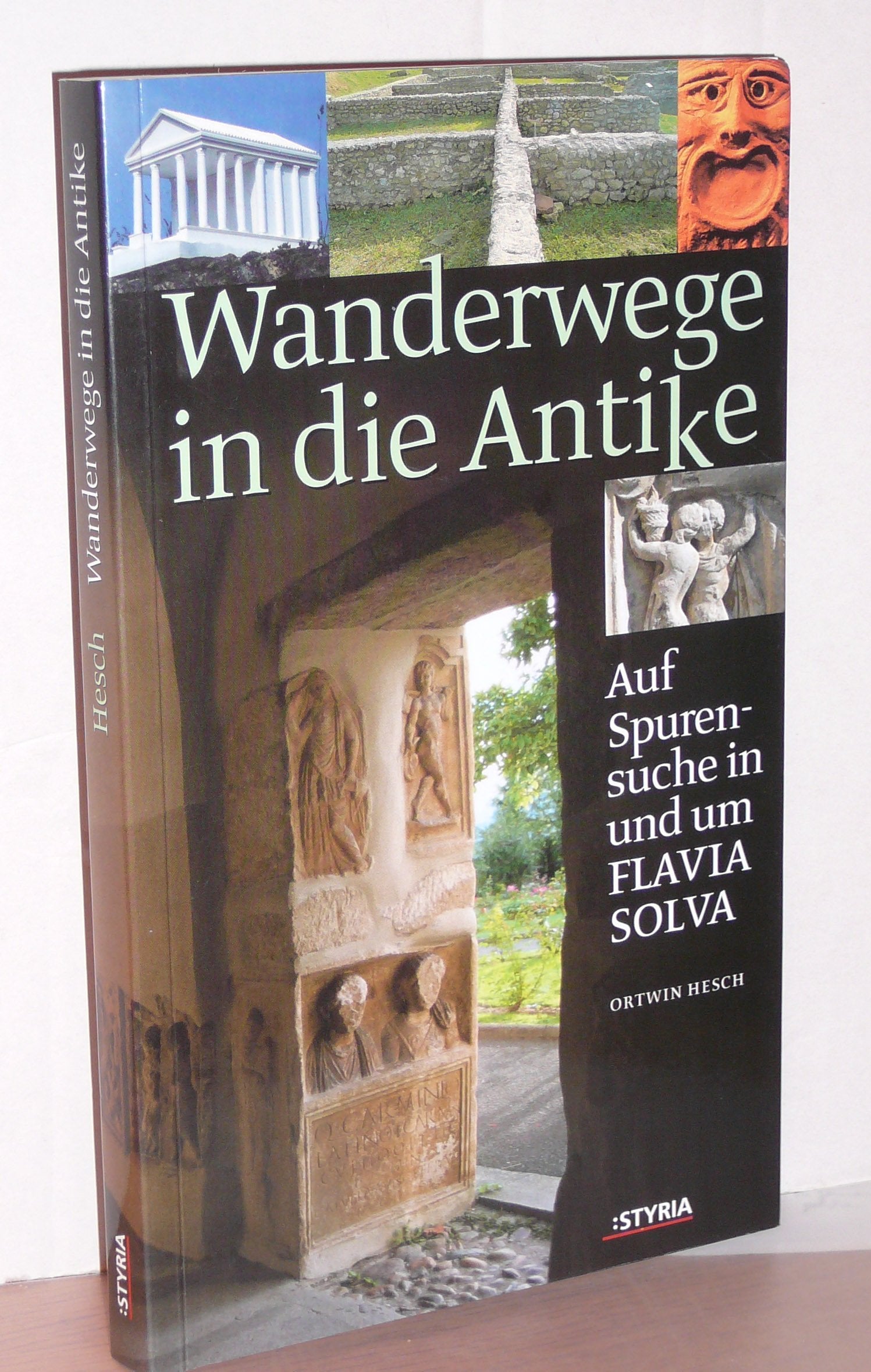 Wanderwege in die Antike. Auf Spurensuche in und um Flavia Solva Travel