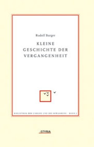 Kleine Geschichte der Vergangenheit. Eine pyrrhonische Skizze der historischen Vernunft Philosophy