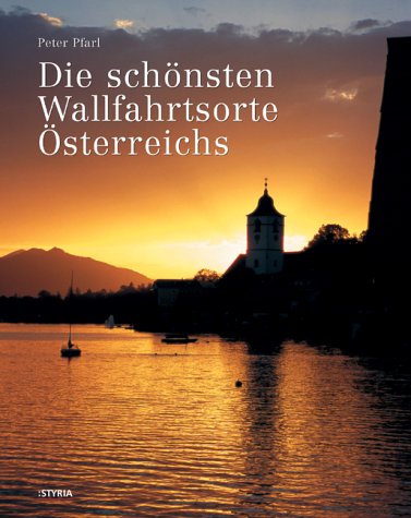 Die schönsten Wallfahrtsorte Österreichs Travel