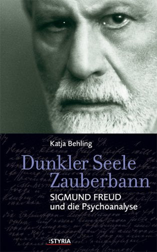 Dunkler Seele Zauberbann. Sigmund Freud und die Psychoanalyse Books