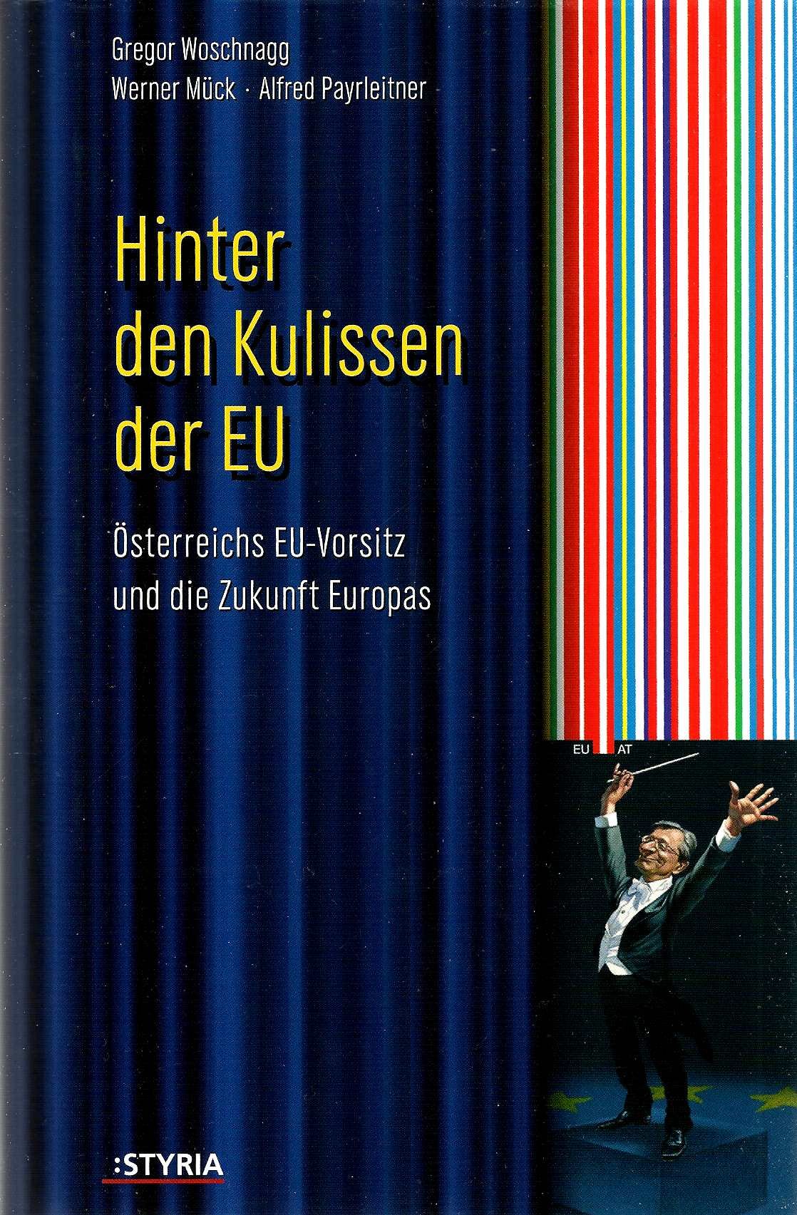 Hinter den Kulissen der EU: Österreichs EU-Vorsitz und die Zukunft Europas Law
