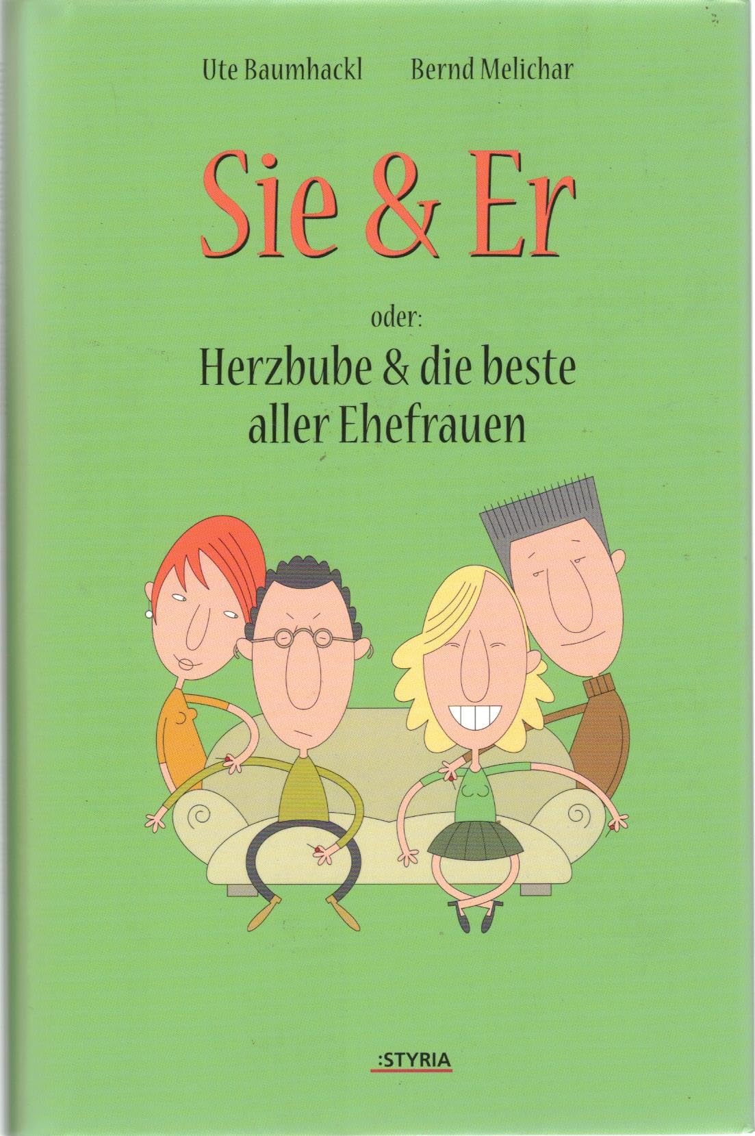 Sie & Er: Oder: Herzbube und die beste aller Eherfrauen Humour & Satire