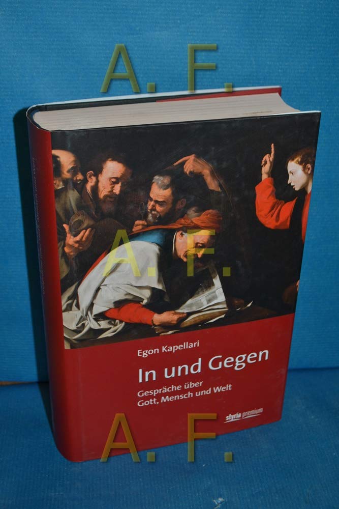 In und gegen: Gespräche über Mensch, Gott und Welt Religion & Esotericism