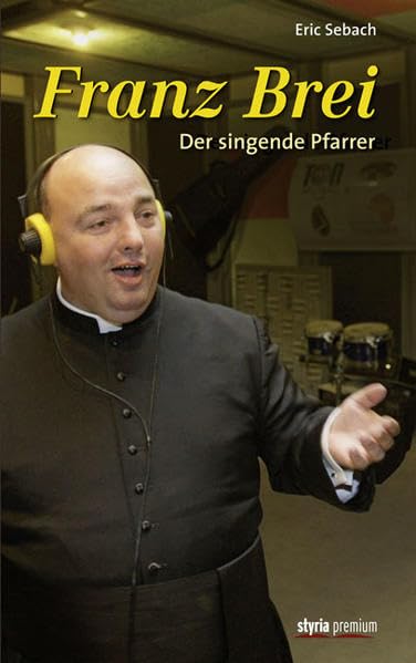 Franz Brei: Der singende Pfarrer Memories