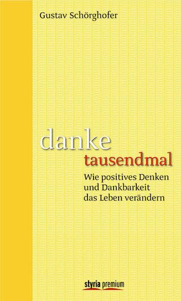 danke tausendmal: Wie positives Denken und Dankbarkeit das Leben verändern Religion & Esotericism