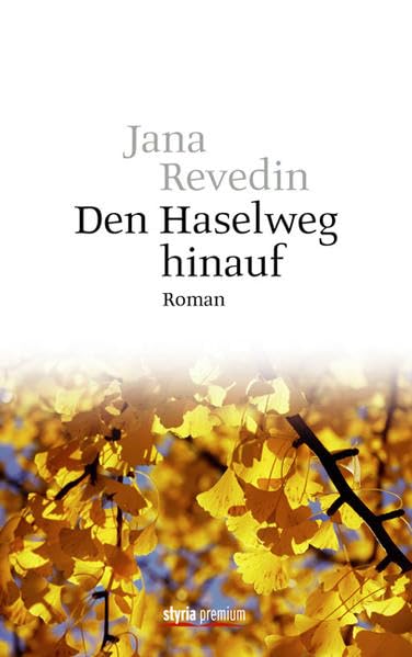 Den Haselweg hinauf: Roman Contemporary literature