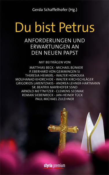 Du bist Petrus: Anforderungen und Erwartungen an den neuen Papst Books