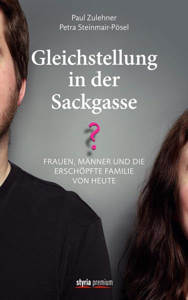 Gleichstellung in der Sackgasse?: Frauen, Männer und die erschöpfte Familie von heute Books