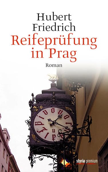 Reifeprüfung in Prag: Roman Contemporary literature