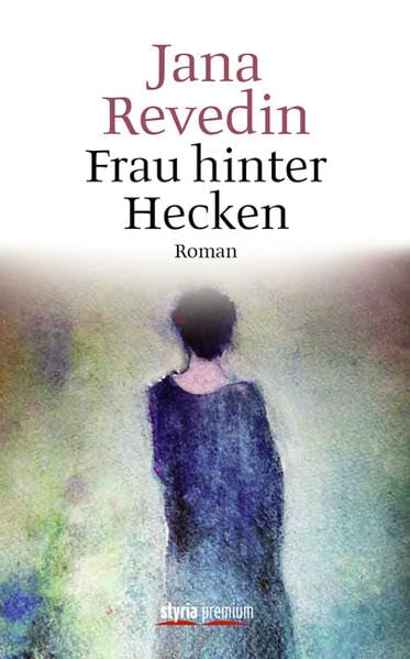 Frau hinter Hecken: Roman Contemporary literature