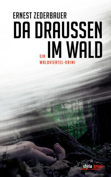 Da draußen im Wald: Ein Waldviertel-Krimi Contemporary literature