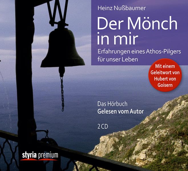 Der Mönch in mir: Erfahrungen eines Athos-Pilgers für unser Leben. Hörbuch Religion & Esotericism