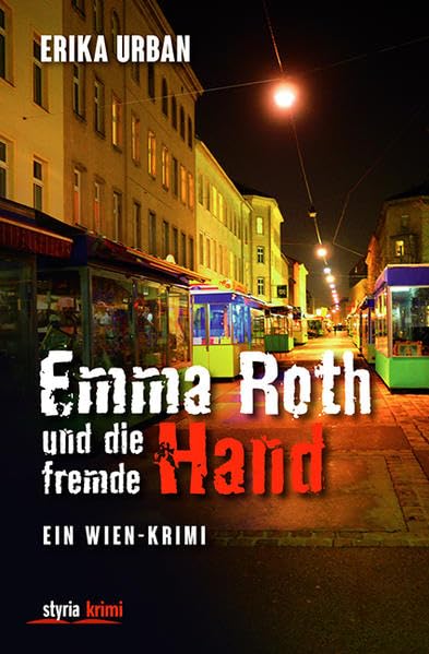 Emma Roth und die fremde Hand: Ein Wien-Krimi Contemporary literature