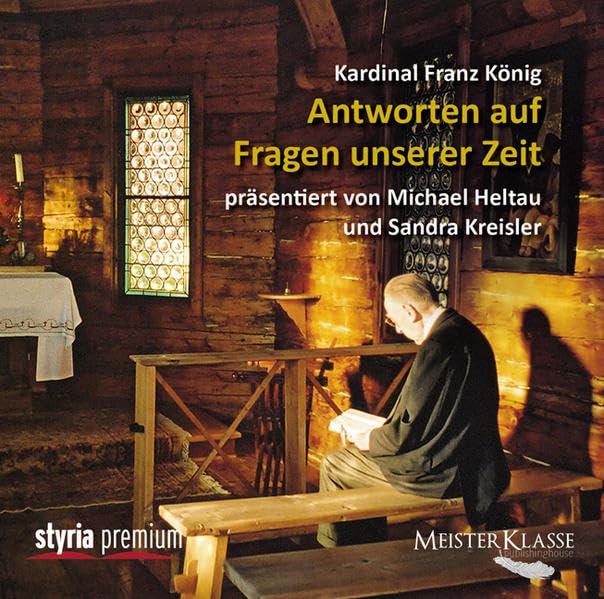 Kardinal Franz König: Antworten auf Fragen unserer Zeit Religion & Esotericism