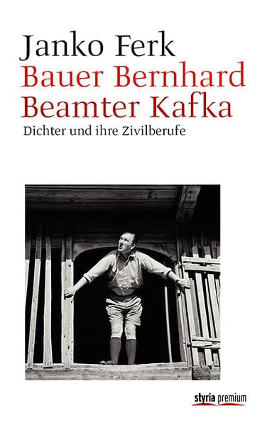 Bauer Bernhard. Beamter Kafka Poetry