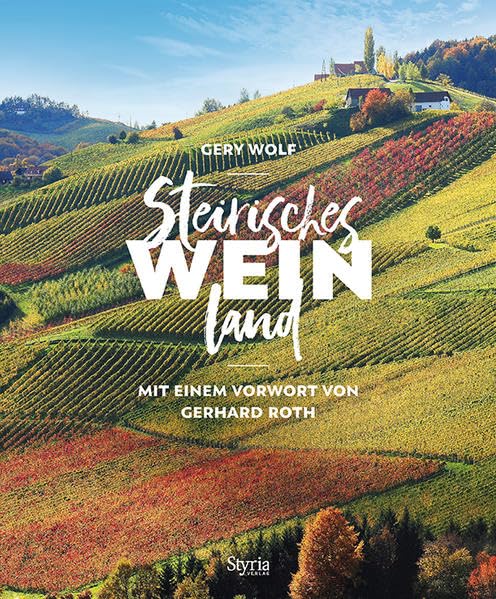 Product Image: Steirisches Weinland: Mit einem Vorwort von Gerhard Roth
