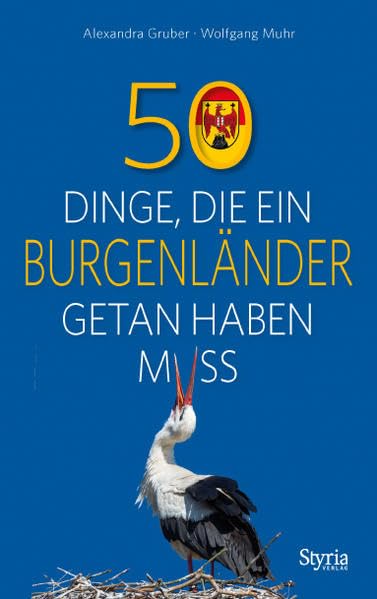 50 Dinge, die ein Burgenländer getan haben muss Leisure, Home & Garden