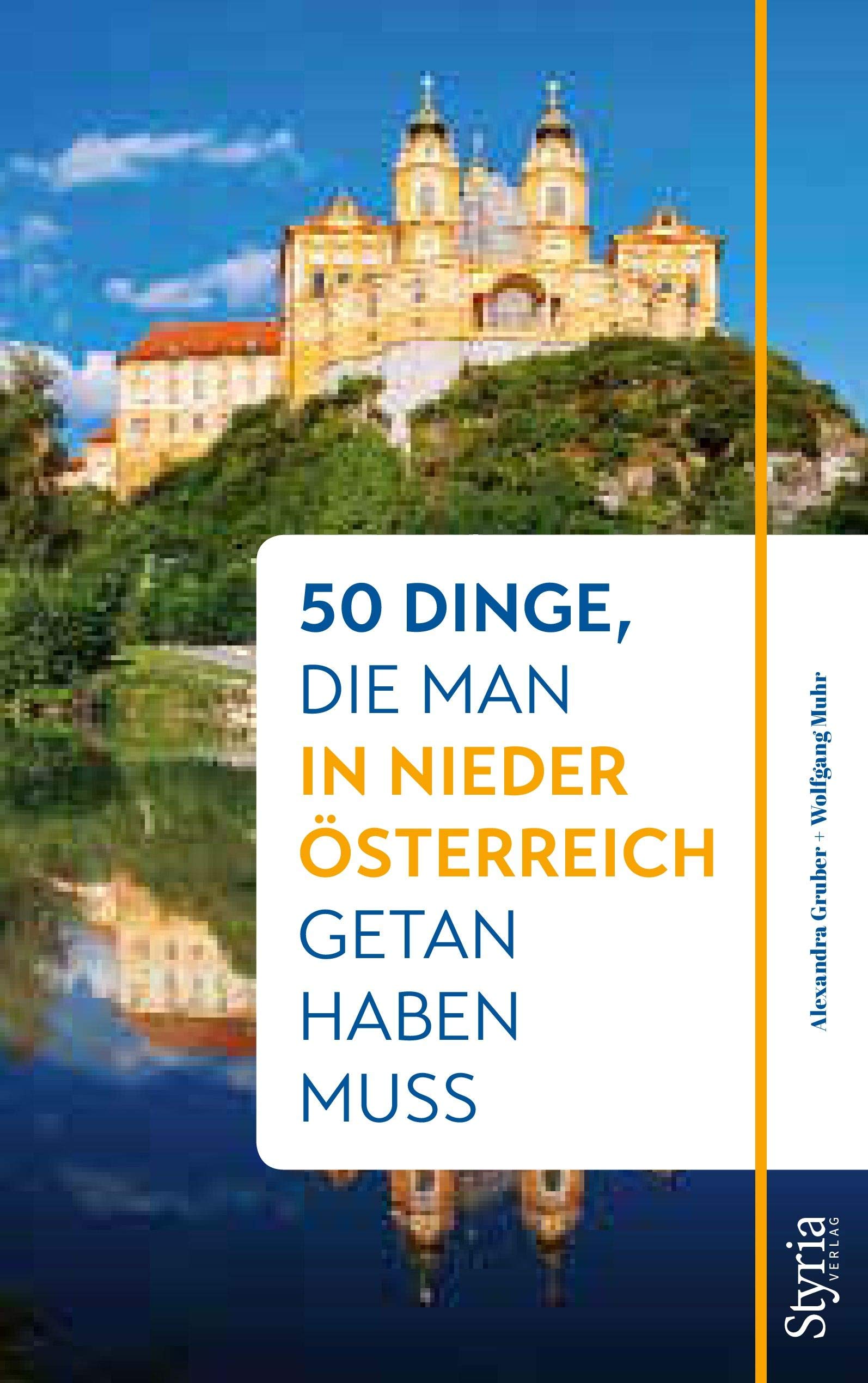 50 Dinge, die man in Niederösterreich getan haben muss Leisure, Home & Garden