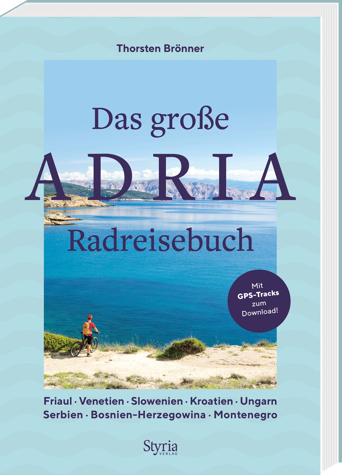 Das große Adria Radreisebuch: Friaul-Julisch Venetien – Slowenien – Kroatien – Bosnien und Herzegowina – Montenegro Leisure, Home & Garden
