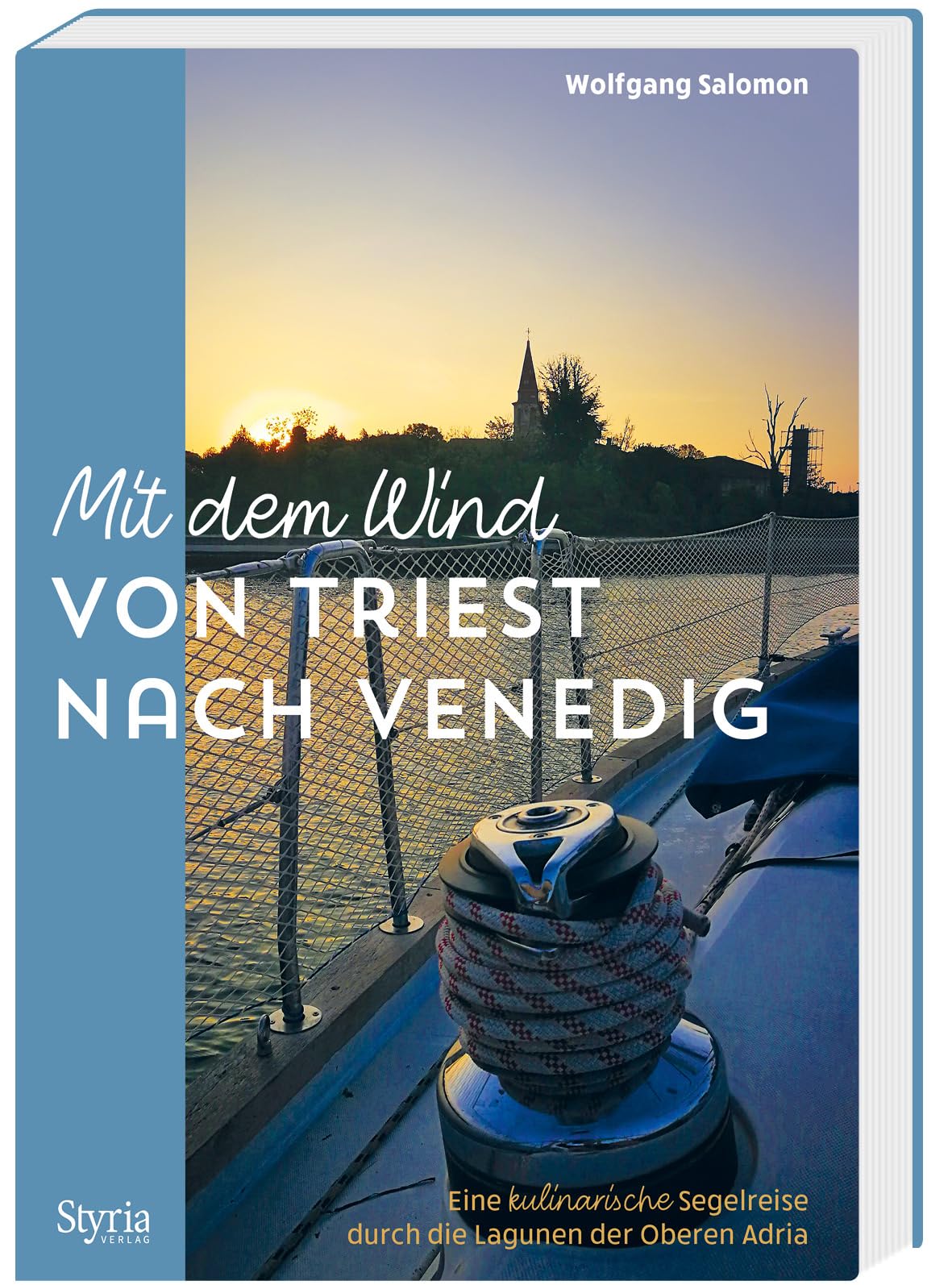 Mit dem Wind von Triest nach Venedig: Eine kulinarische Segelreise durch die Lagunen der Oberen Adria Leisure, Home & Garden