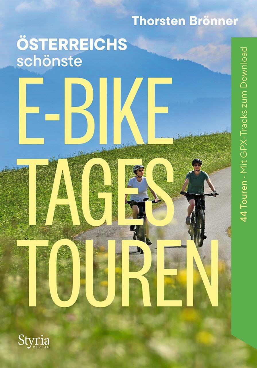 Österreich schönste E-Bike-Tagestouren Hiking & Cycling