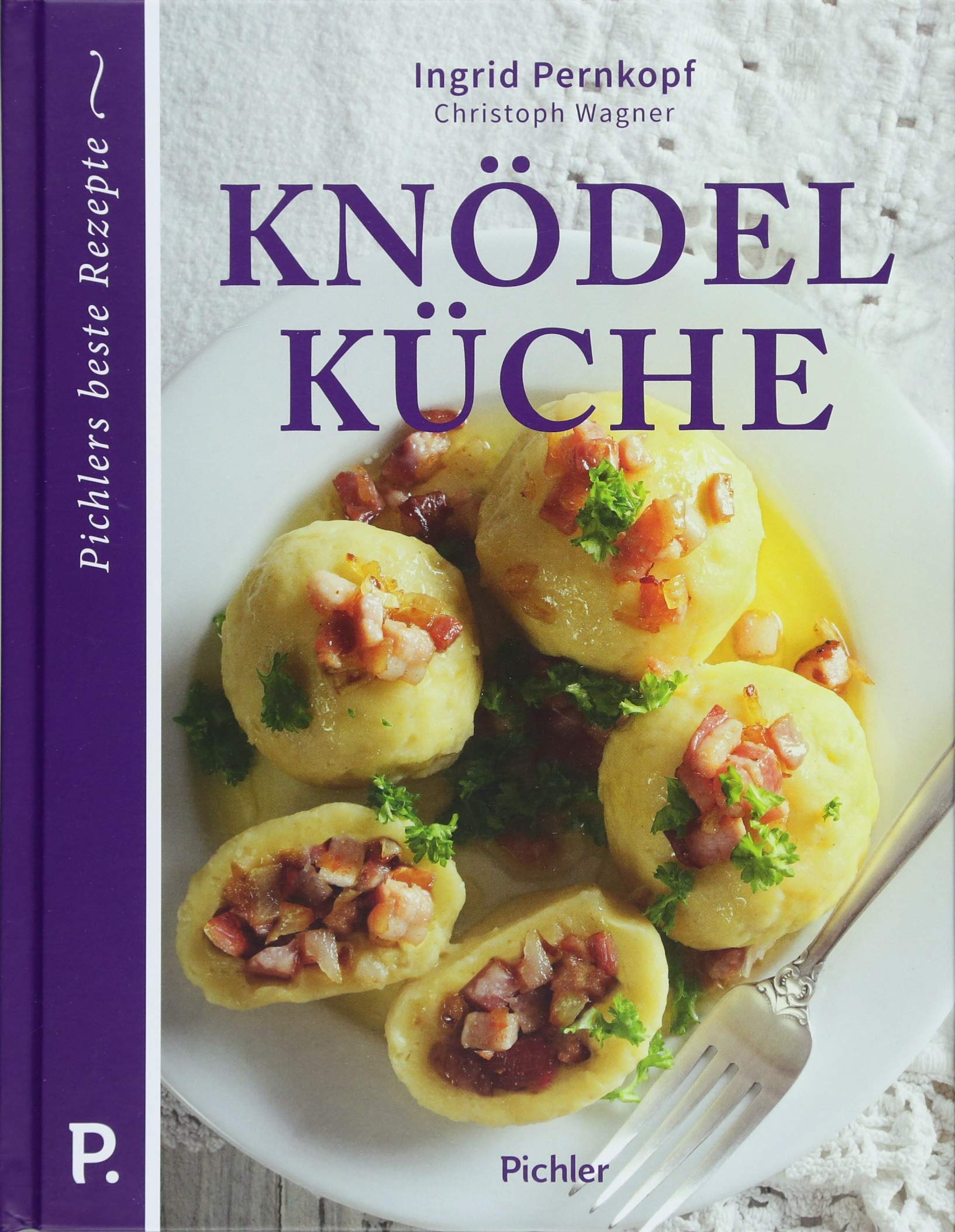 Knödelküche: Pichlers beste Rezepte Leisure, Home & Garden