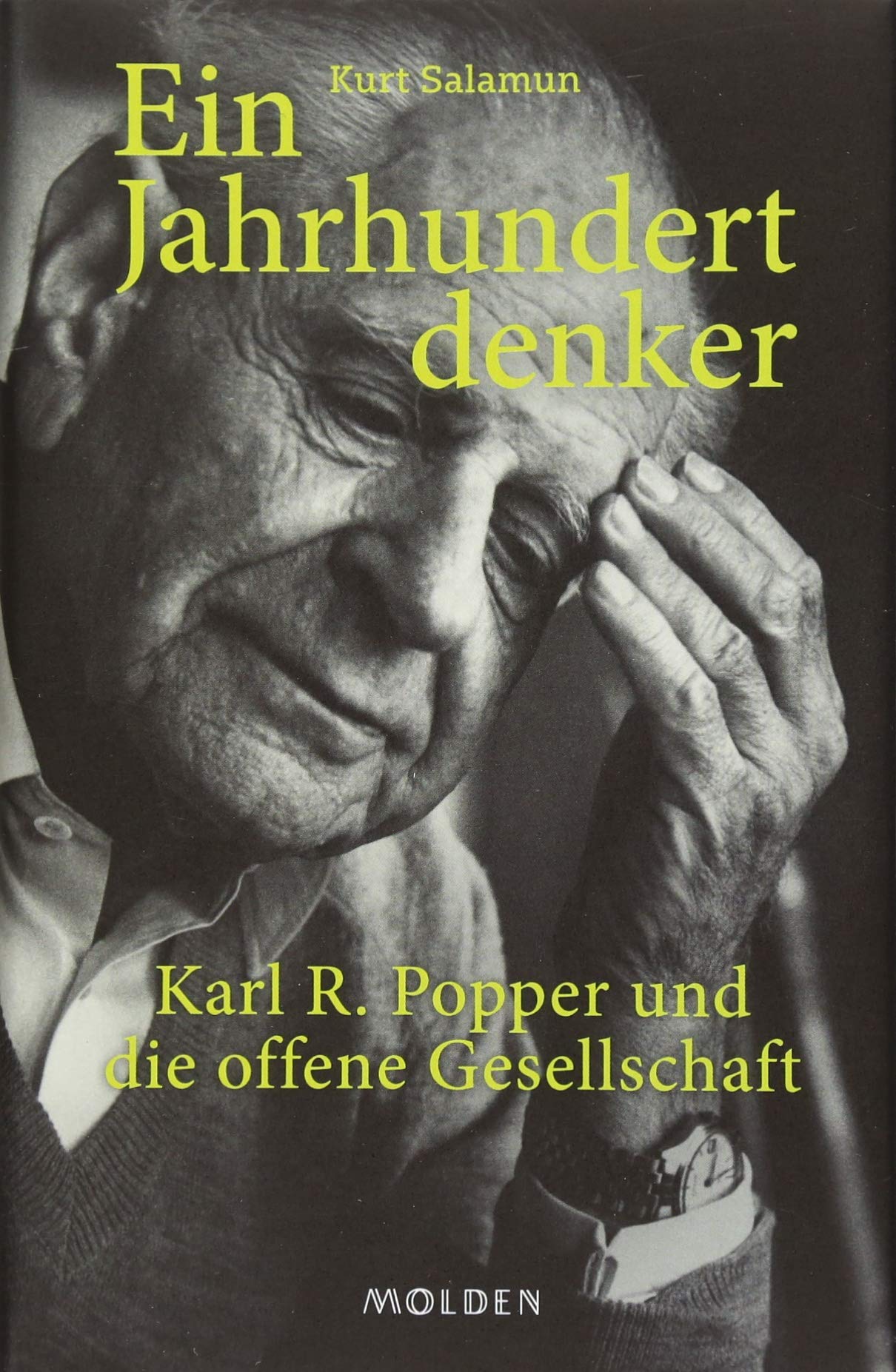 Ein Jahrhundertdenker: Karl R. Popper und die offene Gesellschaft Science