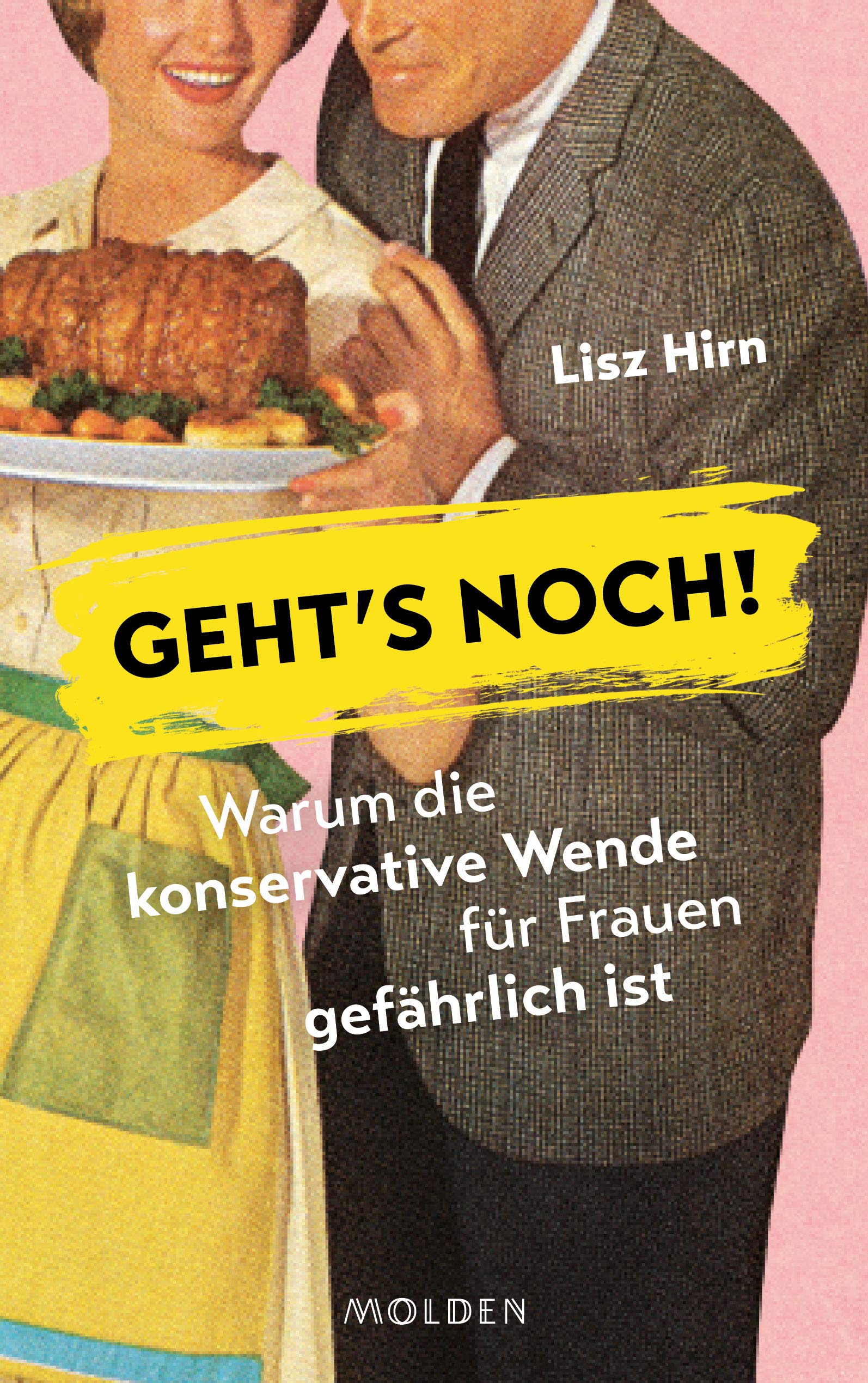 Geht's noch! Warum die konservative Wende für Frauen gefährlich ist Partnership & Love