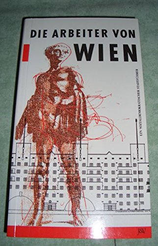 Die Arbeiter von Wien. Ein sozialdemokratischer Stadtführer Travel