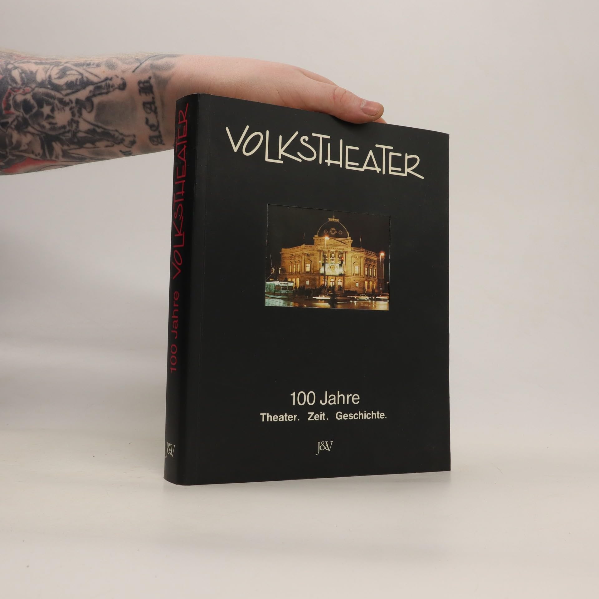 100 Jahre Volkstheater: Theater, Zeit, Geschichte book