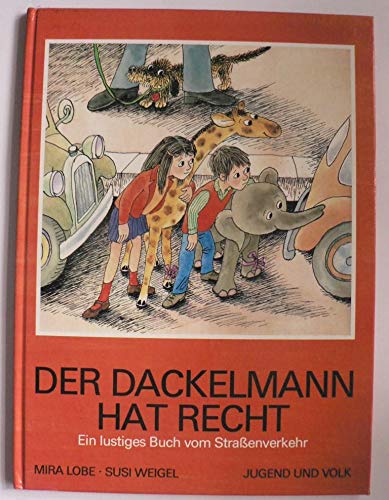 Der Dackelmann hat recht. Ein lustiges Buch vom Strassenverkehr. Natural Sciences