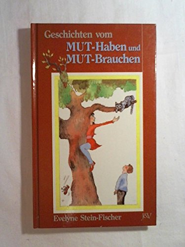 Geschichten vom Mut-Haben und Mut-Brauchen Books