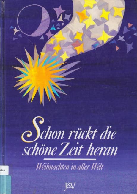 Schon rückt die schöne Zeit heran. Weihnachten in aller Welt Novels & Short Stories