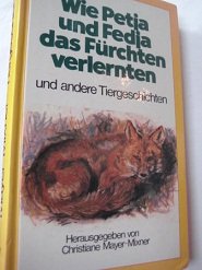 Wie Petja und Fedja das Fürchten verlernten und andere Tiergeschichten Books
