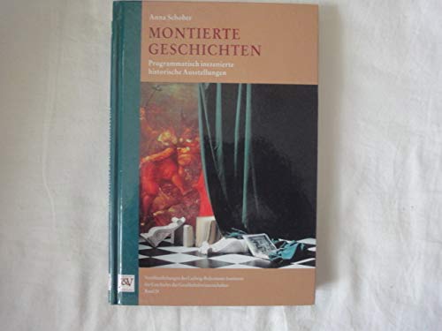 Montierte Geschichten. Programmatisch inszenierte historische Ausstellungen Books