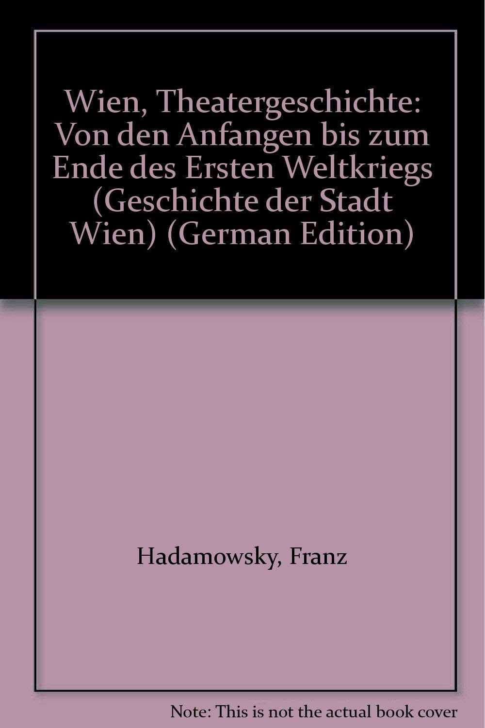 Wien: Theatergeschichte (Geschichte der Stadt Wien) book