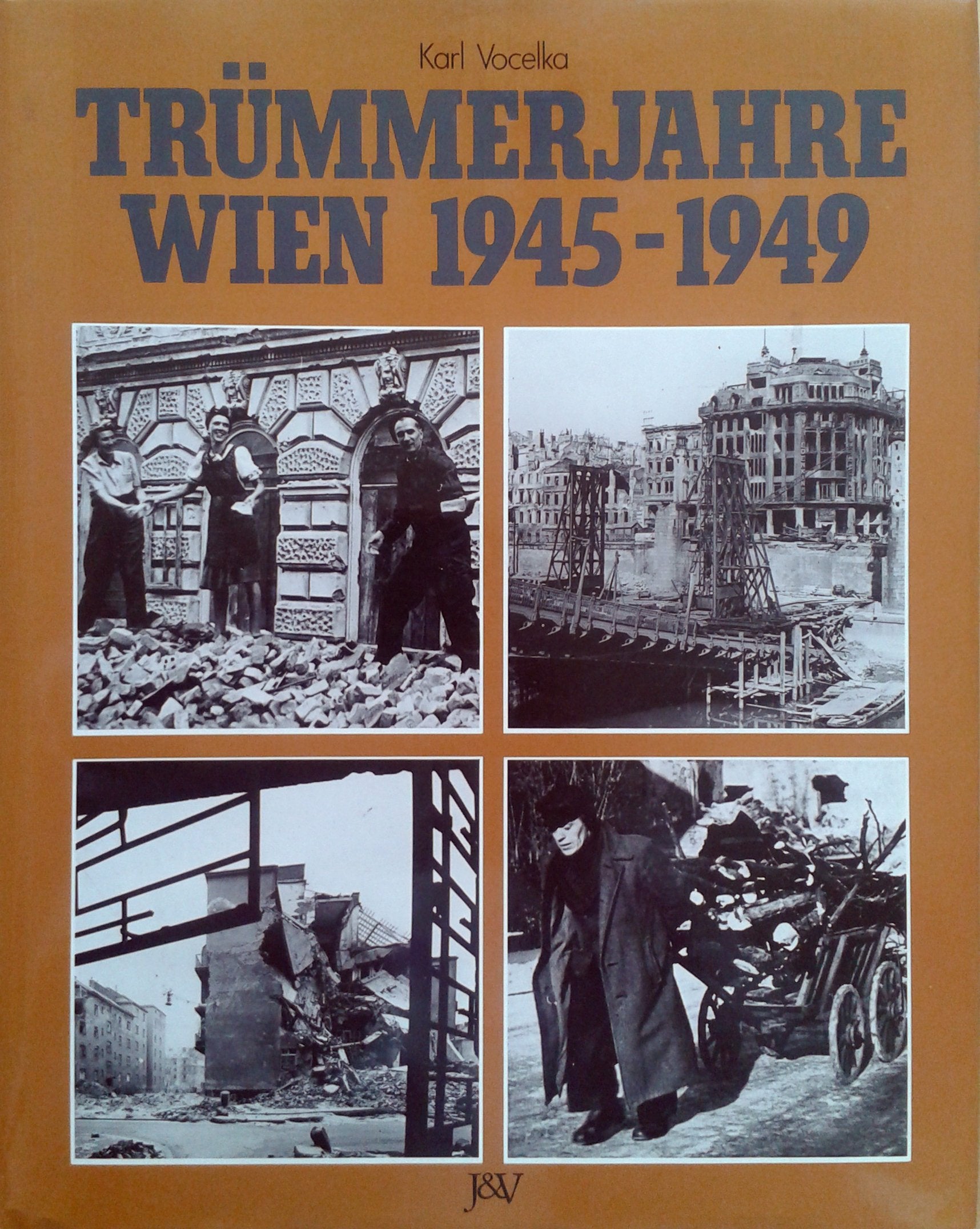 Trümmerjahre Wien 1945 - 1949. Books