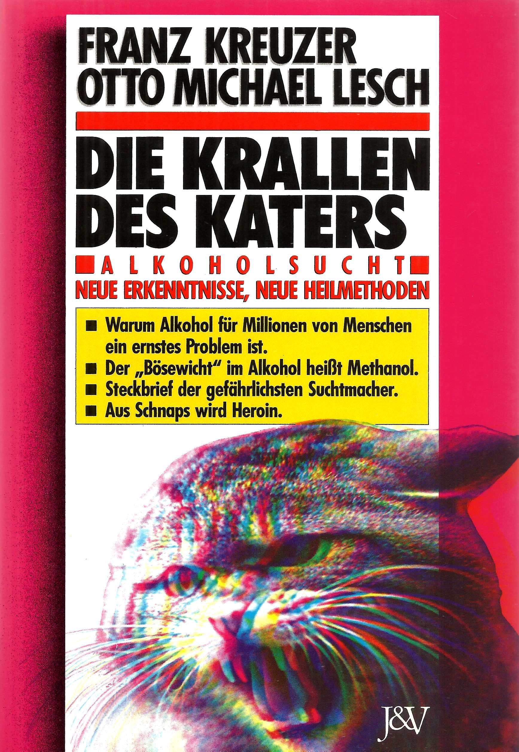 Die Krallen des Katers. Alkoholsucht. Neue Erkenntnisse, neue Heilmethoden Politics & History