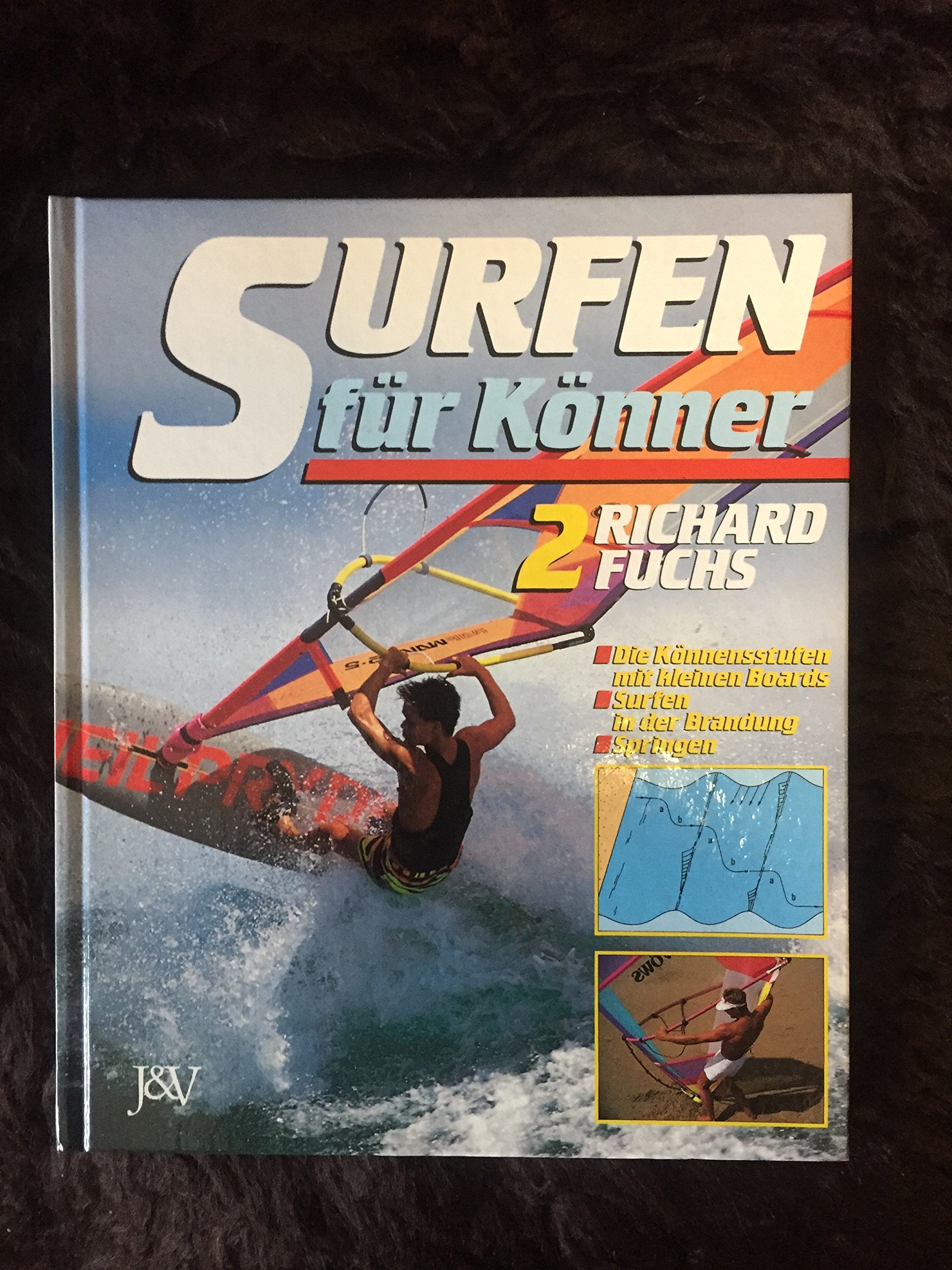 Surfen für Könner II. Die Könnensstufen mit kleinen Boards, Surfen in der Brandung, Springen Books