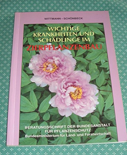 Wichtige Krankheiten und Schädlinge im Zierpflanzenbau (Pflanzenschutz) Books