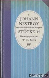 Johann Nestroy. Stücke 34: 'Nur keck!' Hg: W. E. Yates. (=Johann Nestroy Sämtliche Werke; 34). book