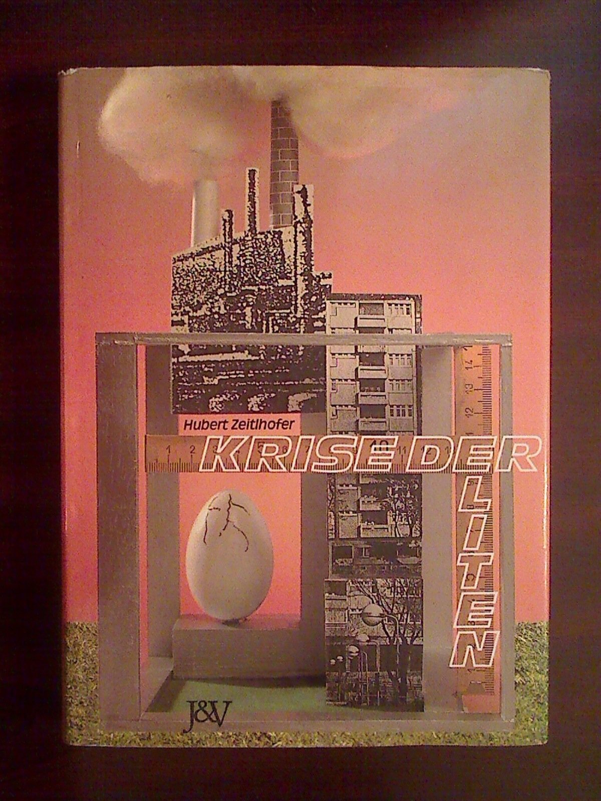 Krise der Eliten. Europäische Industriegesellschaften und ihre Bodenordnungen. Books