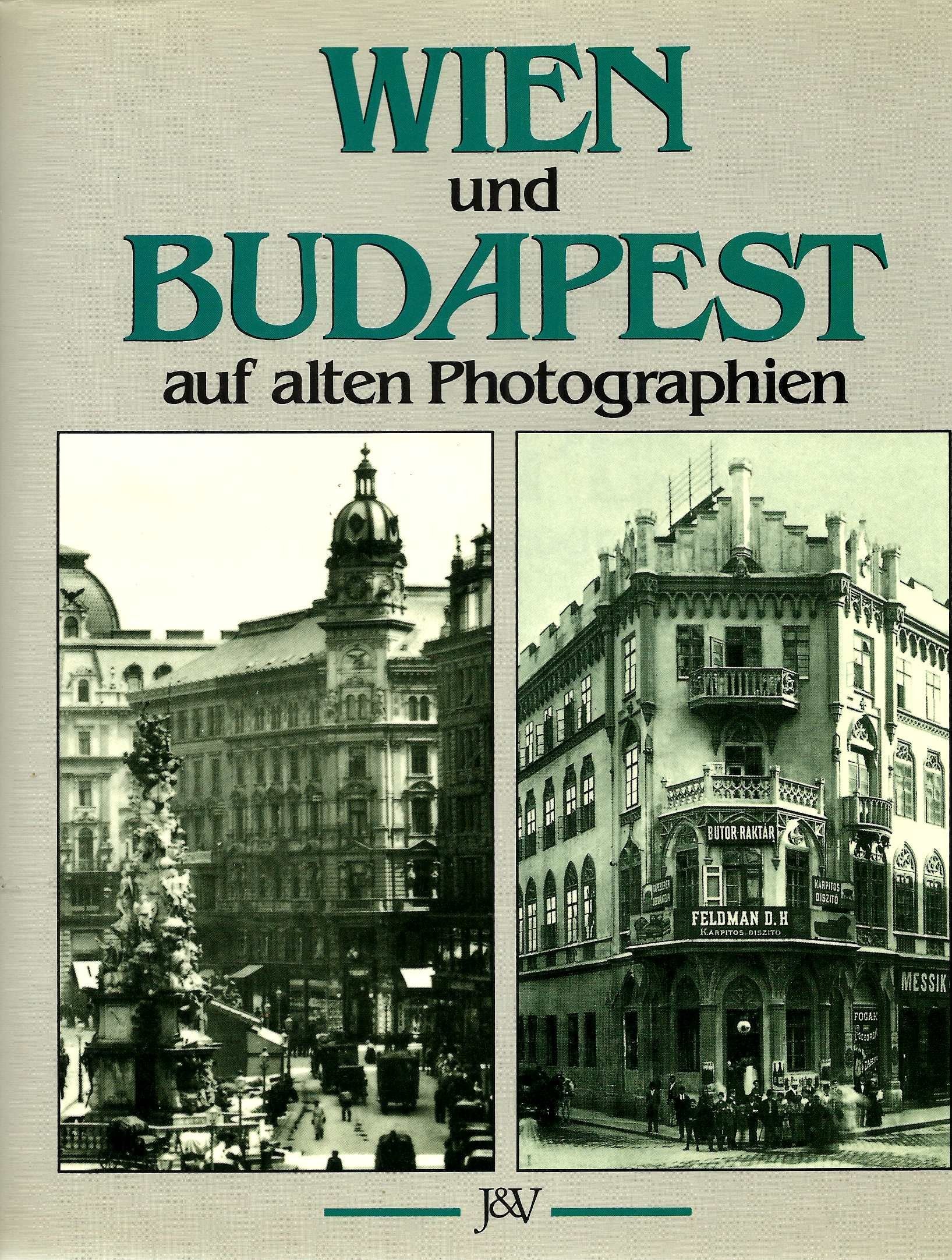 Wien und Budapest auf alten Fotografien Books