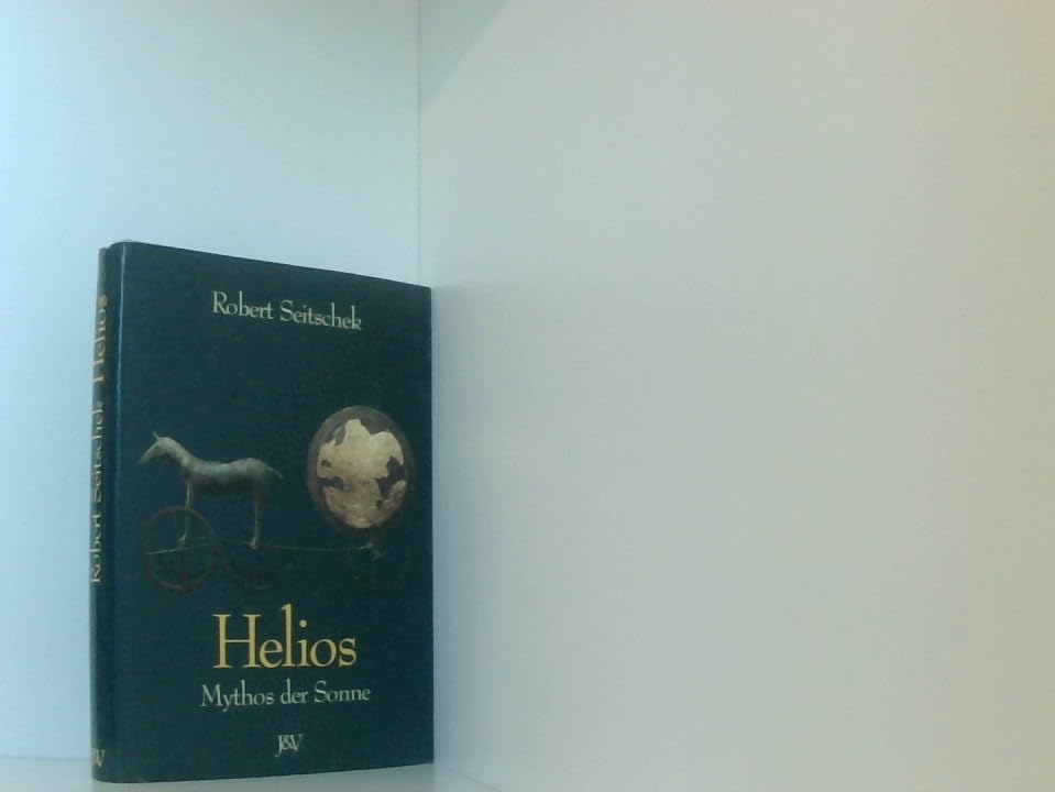 Helios. Mythos der Sonne Books